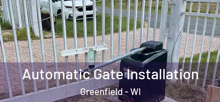 Automatic Gate Installation Greenfield - WI