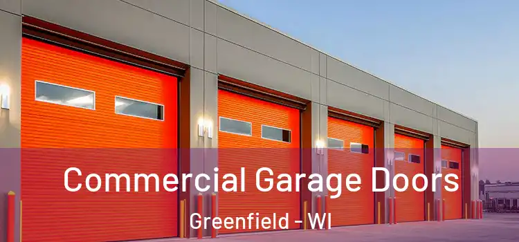  Commercial Garage Doors Greenfield - WI