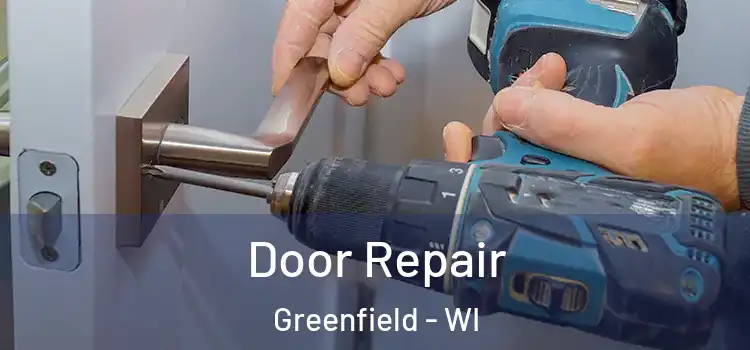 Door Repair Greenfield - WI