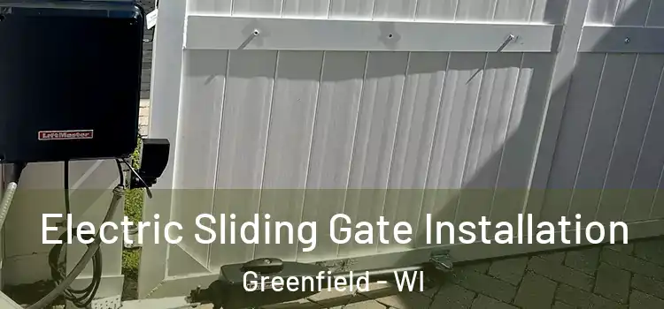 Electric Sliding Gate Installation Greenfield - WI