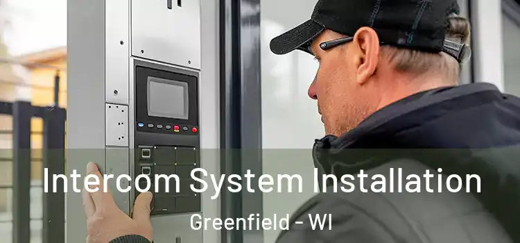 Intercom System Installation Greenfield - WI