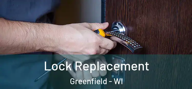 Lock Replacement Greenfield - WI