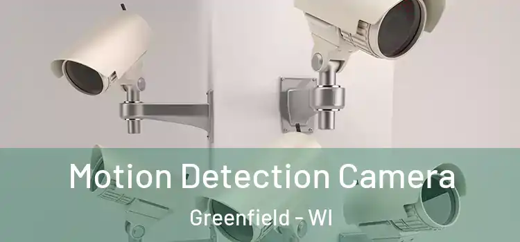  Motion Detection Camera Greenfield - WI