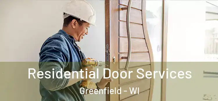 Residential Door Services Greenfield - WI