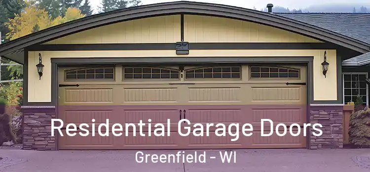 Residential Garage Doors Greenfield - WI